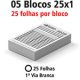 05 Blocos E Talões 25 Folhas Ap 75g